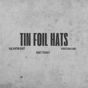 Tin Foil Hats
